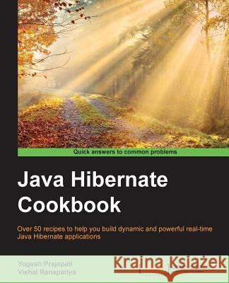 Java Hibernate Cookbook Yogesh Prajapati Vishal Ranapariya 9781784391904