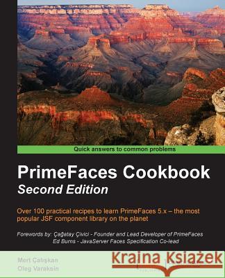 PrimeFaces Cookbook - Second Edition Çalışkan, Mert 9781784393427 Packt Publishing