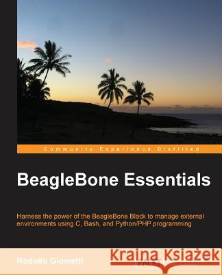 BeagleBone Essentials Giometti, Rodolfo 9781784393526 Packt Publishing