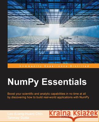 NumPy Essentials Chin, Liang-Hua 9781784393670 Packt Publishing