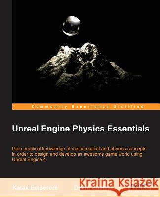 Unreal Engine Physics Essentials Devin Sherry Katax Emperor 9781784394905 Packt Publishing