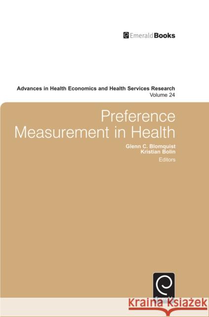 Preference Measurement in Health Glenn C. Blomquist Kristian Bolin 9781784410292