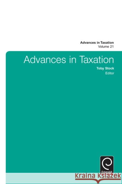 Advances in Taxation Toby Stock 9781784411206 Emerald Publishing Limited