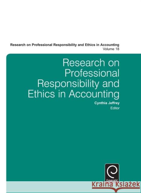 Research on Professional Responsibility and Ethics in Accounting Cynthia Jeffrey 9781784411640 Emerald Publishing Limited