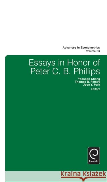 Essays in Honor of Peter C. B. Phillips Thomas B Fomby 9781784411831