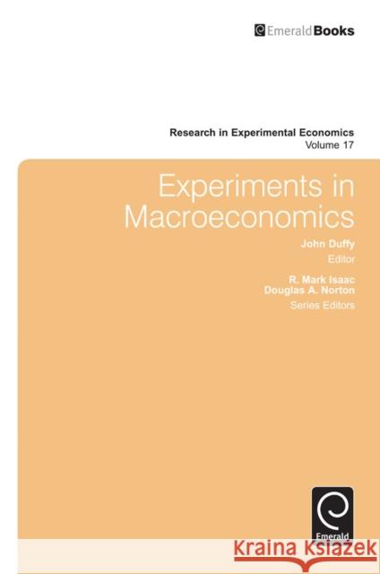 Experiments in Macroeconomics John Duffy 9781784411954