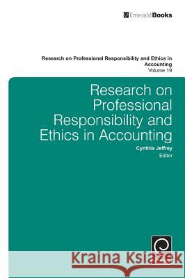 Research on Professional Responsibility and Ethics in Accounting Cynthia Jeffrey 9781784416669 Emerald Group Publishing Ltd