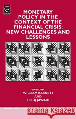 Monetary Policy in the Context of Financial Crisis: New Challenges and Lessons Fredj Jawadi William Barnett 9781784417802