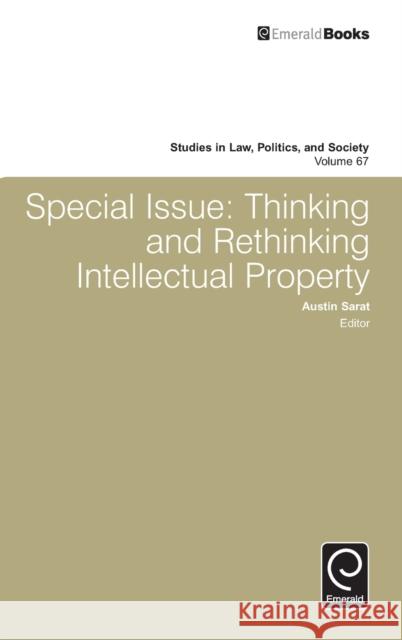 Special Issue: Thinking and Rethinking Intellectual Property Austin Sarat 9781784418823 Emerald Group Publishing