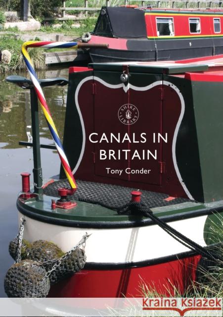 Canals in Britain Tony Conder 9781784420505