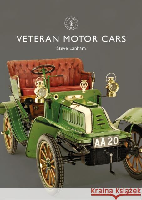 Veteran Motor Cars Steve Lanham 9781784424206