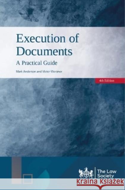 Execution of Documents: A Practical Guide Victor Woroner 9781784461973