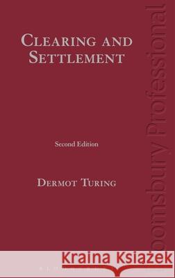 Clearing and Settlement Dermot Turing (Kellogg College, Oxford University, UK) 9781784510695