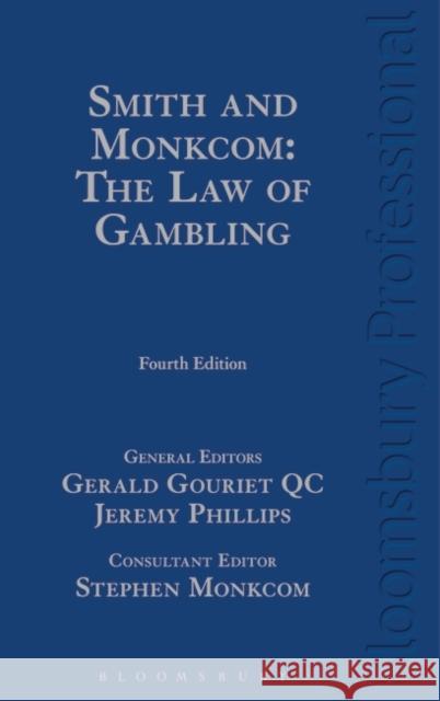 Smith and Monkcom: The Law of Gambling Monkcom, Stephen 9781784512095 Tottel Publishing