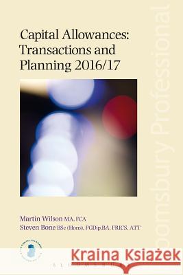Capital Allowances Transactions and Planning 2016/17 Martin Wilson 9781784512774 Tottel Publishing