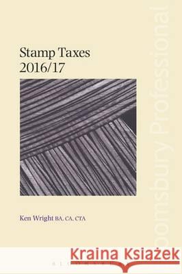 Stamp Taxes 2016/17 Ken Wright 9781784513207 Tottel Publishing