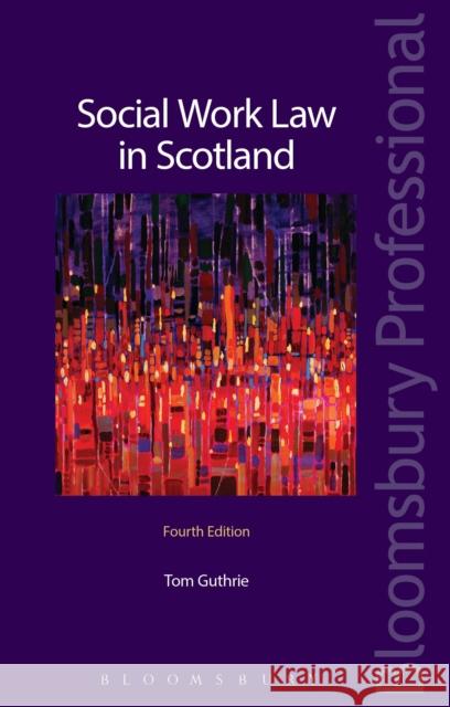 Social Work Law in Scotland Guthrie, Thomas G. 9781784513245
