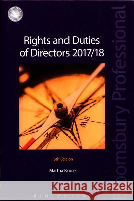 Rights and Duties of Directors 2017/18: 16th Edition Martha Bruce 9781784514419 Tottel Publishing