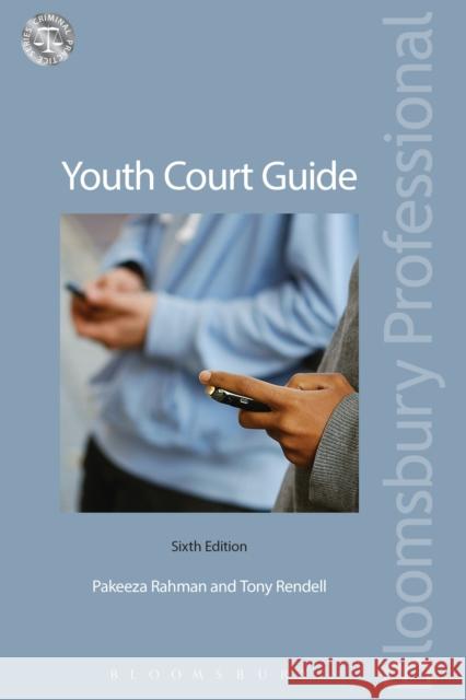 Youth Court Guide Rahman, Pakeeza 9781784516956 Tottel Publishing