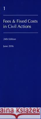 Lawyers' Costs and Fees: Fees and Fixed Costs in Civil Actions Keith Biggs 9781784517212