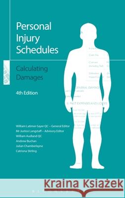 Personal Injury Schedules: Calculating Damages Mr William Latimer-Sayer KC 9781784517267 Bloomsbury Publishing PLC