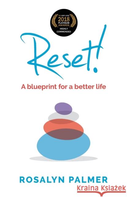 Reset!: A Blueprint for a Better Life Rosalyn Palmer 9781784521400