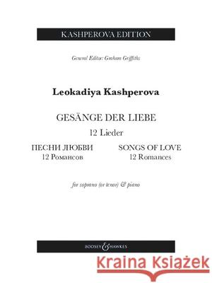 Gesange der Liebe / Songs of Love: 12 Romances. soprano (tenor) and piano. soprano and tenor. Piano reduction.  9781784546298 Boosey & Hawkes, London