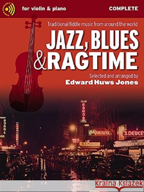 Jazz, Blues and Ragtime: Traditional Fiddle Music from Around the World EDWARD HUWS JONES 9781784547042