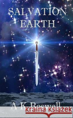 Salvation Earth Alan K. Boswell 9781784565619 Apollo Design