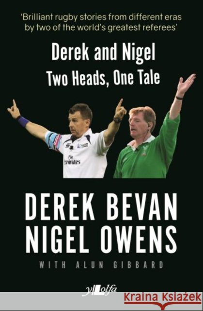 Derek and Nigel - Two Heads, One Tale: Two Heads, One Tale Derek Bevan 9781784612979
