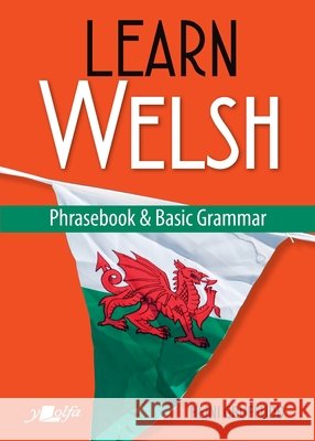 Learn Welsh - Phrasebook and Basic Grammar Heini Gruffudd 9781784615819 Y Lolfa