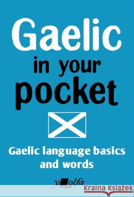 Gaelic in Your Pocket Y. Lolfa 9781784618759 Y Lolfa