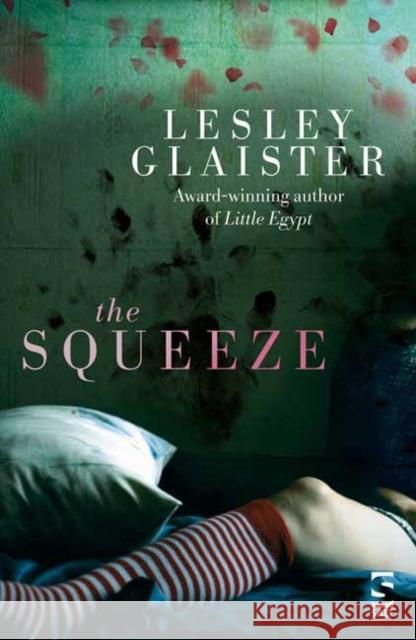 The Squeeze Lesley Glaister 9781784631161
