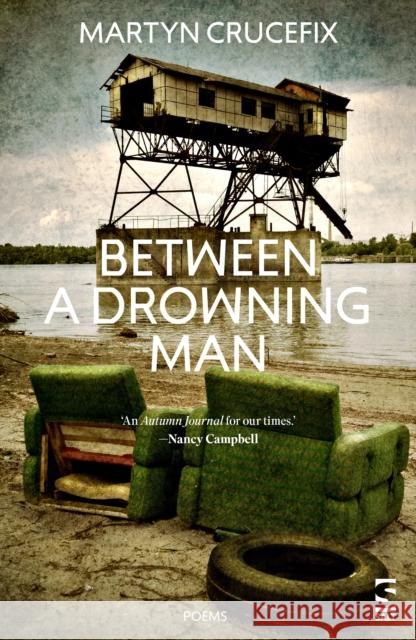 Between a Drowning Man Martyn Crucefix 9781784633059