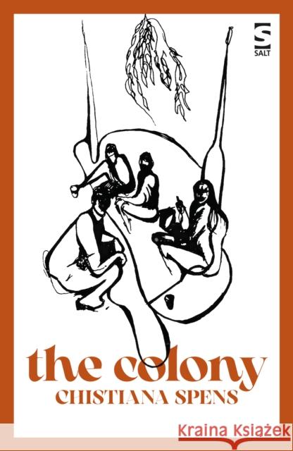 The Colony Christiana Spens 9781784633738 Salt Publishing