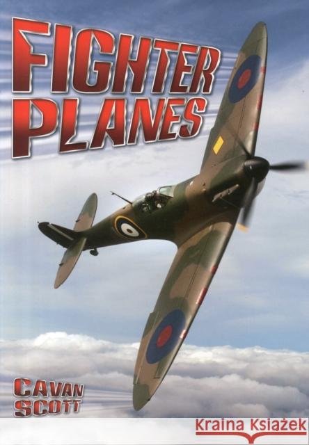 Fighter Planes Cavan Scott 9781784640163