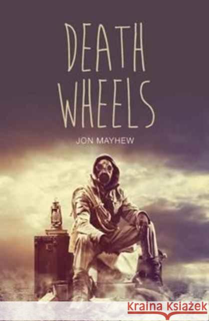 Death Wheels Mayhew, Jon 9781784646196