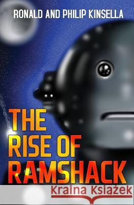 The Rise of Ramshack Ronald Kinsella, Philip Kinsella 9781784650308
