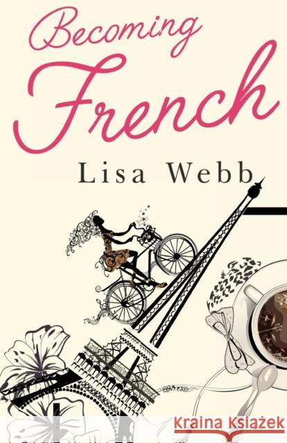 Becoming French Lisa Webb 9781784656621 Vanguard Press