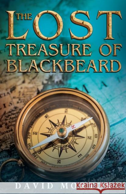 The Lost Treasure of Blackbeard David Morton 9781784658366 Vanguard Press