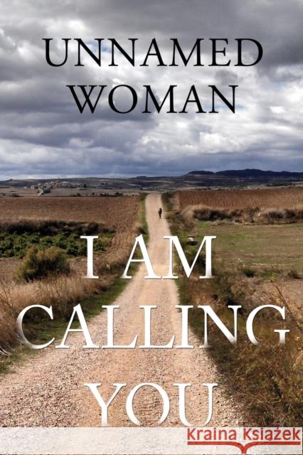 I Am Calling You Unnamed Woman 9781784658625 Vanguard Press