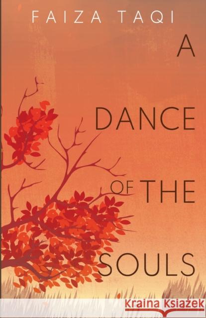 A Dance of the Souls Faiza Taqi 9781784658861