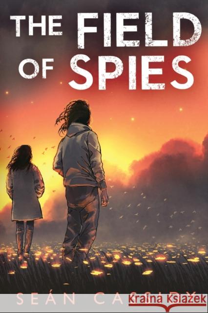 The Field of Spies Sean Cassidy 9781784658922 Vanguard Press