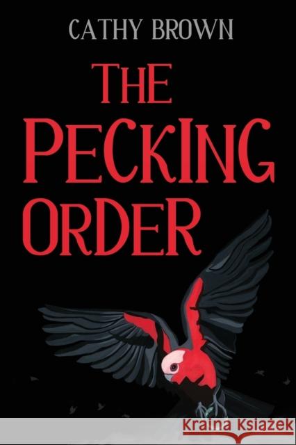 The Pecking Order Cathy Brown 9781784659011 Vanguard Press