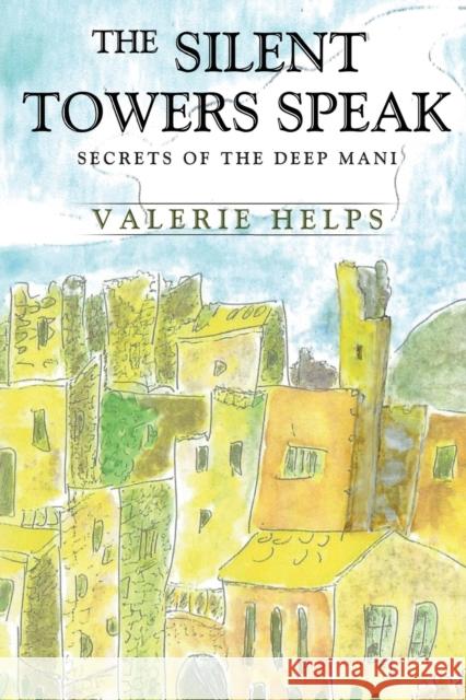 The Silent Towers Speak Valerie Helps 9781784659776 Pegasus Elliot Mackenzie Publishers