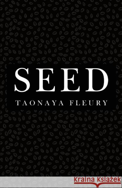 Seed Taonaya Fleury 9781784659806 Pegasus Elliot Mackenzie Publishers