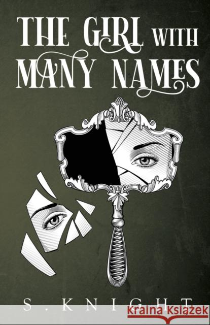 The Girl with Many Names Knight, S. 9781784659912 Pegasus Elliot Mackenzie Publishers