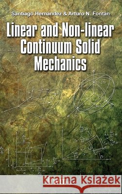 Linear and Non-linear Continuum Solid Mechanics Hern Arturo N. Font 9781784662714