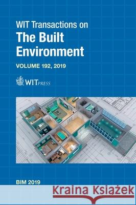 Building Information Modelling (BIM) in Design, Construction and Operations III W. P. d L. Mahdjoubi A. Galian 9781784663612 Witpress