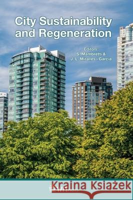 City Sustainability and Regeneration S. Mambretti J. L. Miralle 9781784664152 Witpress